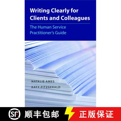 【3-4周达】Writing Clearly for Clients and Colleagues: The Human Service Practitionerâ´s Guide [9780190615604]