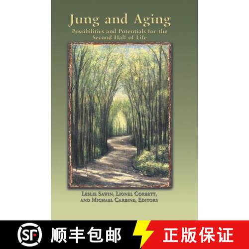 【3-4周达】Jung And Aging: Possibilities And Potentials For The Second Half Of Life [9781630519681]