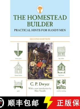【3-4周达】Homestead Builder : Practical Hints For Handy-Men (2nd Edition) [9781599211534]