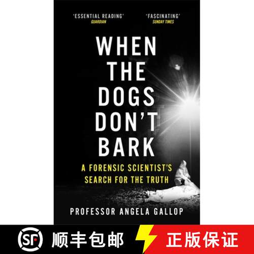 【3-4周达】When the Dogs Don't Bark : A Forensic Scientist's Search for the Truth [9781473678859]