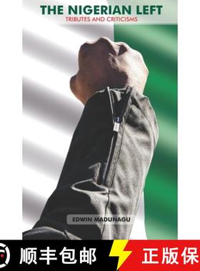 预订 The Nigerian Left: Tributes and Criticism [9781949911992]