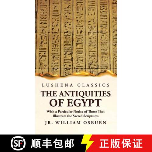 【3-4周达】精装 The Antiquities of Egypt With a Particular Notice of Those That Illustrate the Sacred... [9781639236282]
