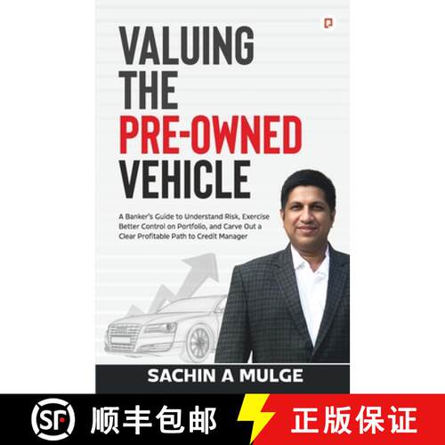 【3-4周达】Valuing The Pre-Owned Vehicle: A Banker's Guide to Understand Risk, Exercise Better Contro... [9789363383227]