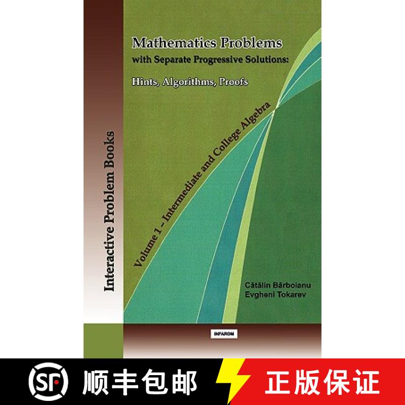 预订 MATHEMATICS PROBLEMS WITH SEPARATE PROGRESSIVE SOLUTIONS: HINTS, ALGORITHMS, PROOFS. VOLUME 1 - ... [9789738866294]