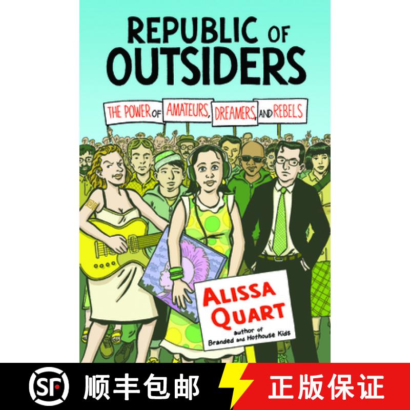 【2-3周达】Republic of Outsiders : The Power of Amateurs, Dreamers, and Rebels [9781620970294]