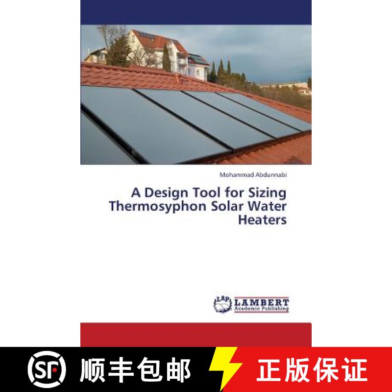 【3-4周达】A Design Tool for Sizing Thermosyphon Solar Water Heaters [9783659340031]