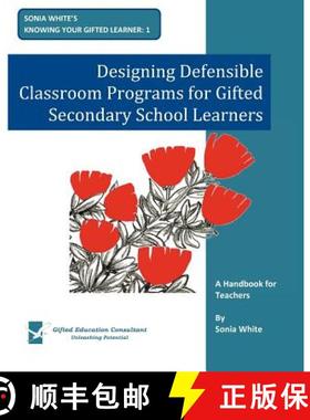 预订 Designing Defensible Classroom Programs for Gifted Secondary School Learners: A Handbook for Tea... [9780473175177]