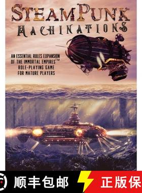 预订 Steampunk Machinations: An Essential Rules Expansion of the Immortal Empires Role-Playing Game f... [9780578645179]