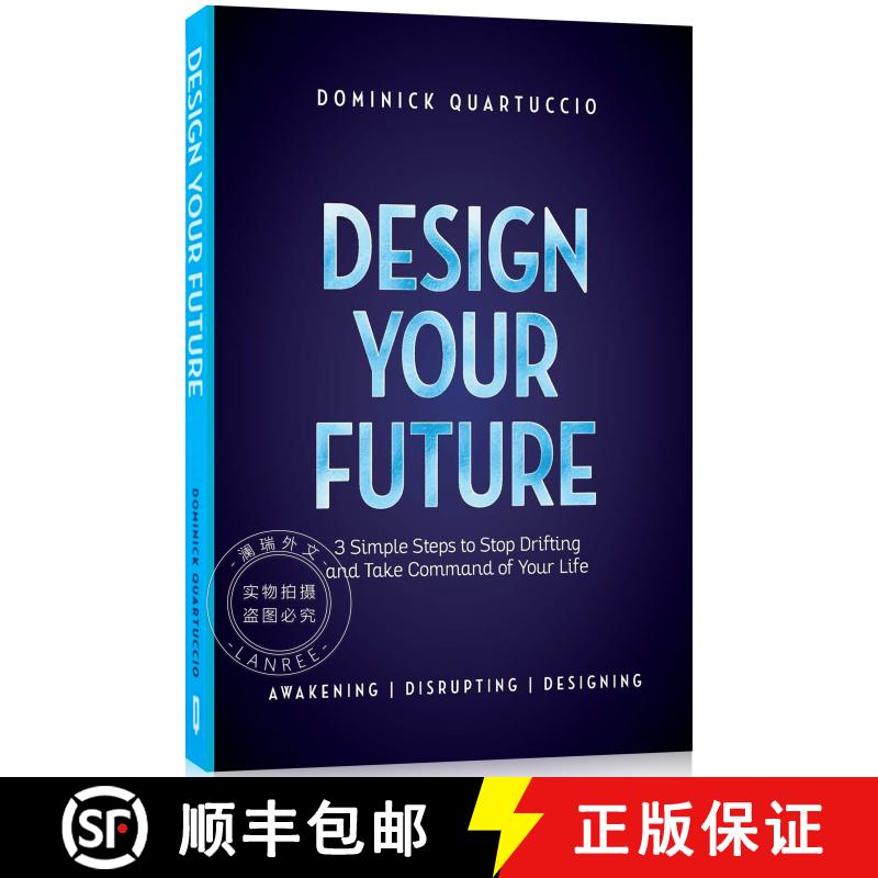 现货 设计你的未来 Design Your Future: 3 Simple Steps to Stop Drifting and Start Living [9781631610394]