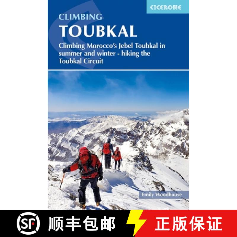 【2-3周达】Climbing Toubkal: Climbing Morocco and #039;s Jebel Toubkal in summer and winter - hiking ... [9781786311993]