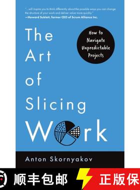 【3-4周达】The Art of Slicing Work: How To Navigate Unpredictable Projects [9783982609218]