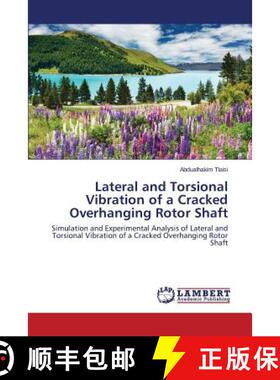 预订 Lateral and Torsional Vibration of a Cracked Overhanging Rotor Shaft [9783659812644]