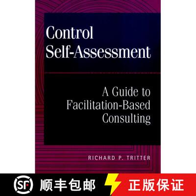 【3-4周达】精装 Control Self-Assessment: A Guide To Facilitation-Based Consulting [Wiley会计] [9780471298427]