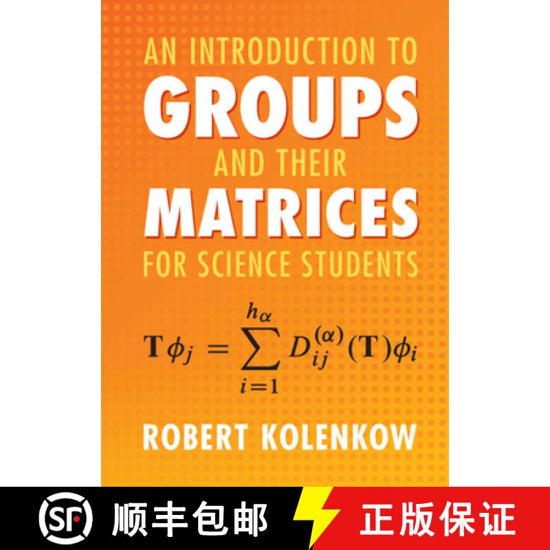 【3-4周达】An Introduction to Groups and their Matrices for Science Students [9781108831086]