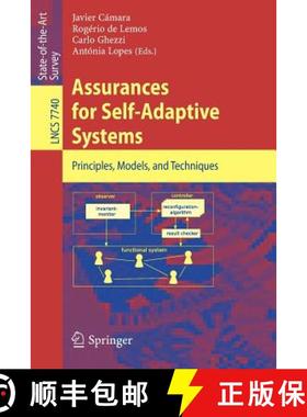 【3-4周达】Assurances for Self-Adaptive Systems : Principles, Models, and Techniques [9783642362484]