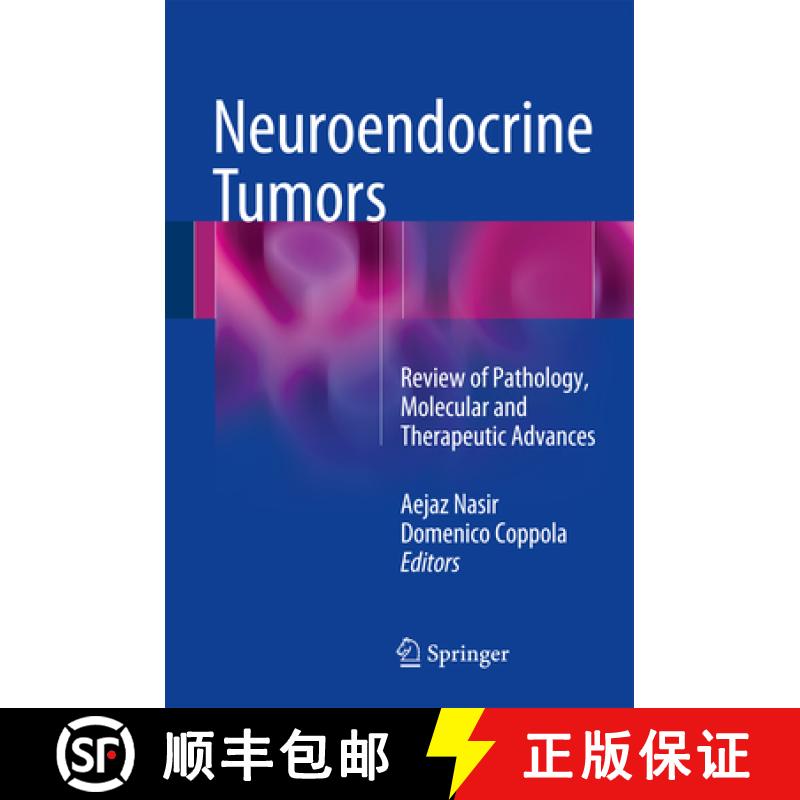 【4周达】Neuroendocrine Tumors: Review of Pathology, Molecular and Therapeutic Advances [9781493934249]