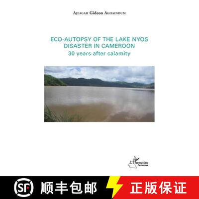 【3-4周达】Eco-autopsy of the lake Nyos disaster in Cameroon: 30 years after calamity [9782343122243]