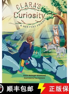 【3-4周达】Clara's Curiosity & Her Foxy Friends [9798891381094]