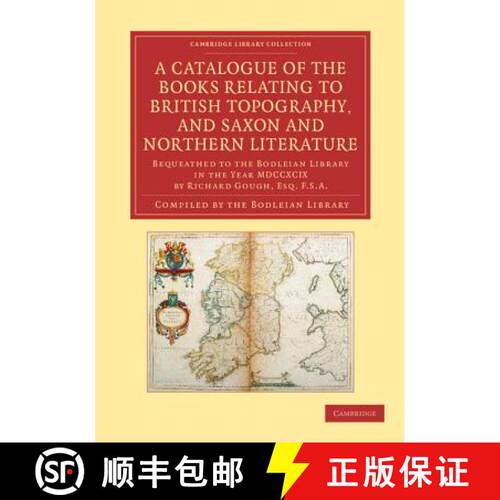 【3-4周达】Catalogue of the Books Relating to British Topography, and Saxon and Northern Literature: ... [9781108057318]