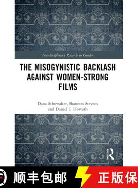 【3-4周达】The Misogynistic Backlash Against Women-Strong Films [9781032123103]