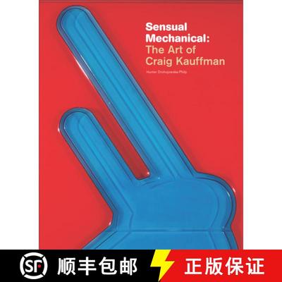 【3-4周达】Sensual Mechanical: The Art of Craig Kauffman [9780985170905]