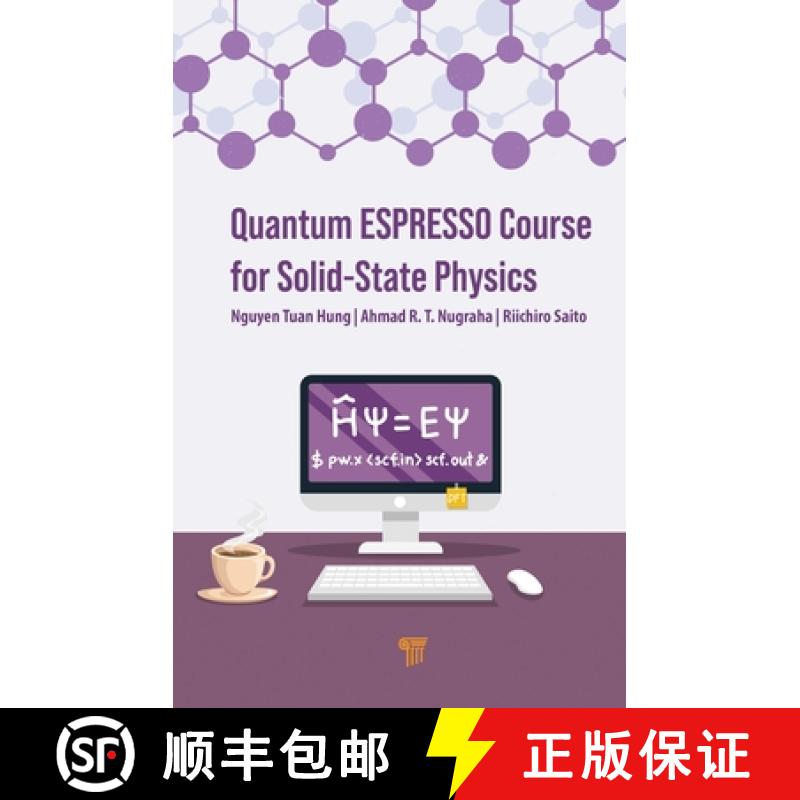 【3-4周达】Quantum ESPRESSO Course for Solid-State Physics: A Hands-On Guide [9789814968379]