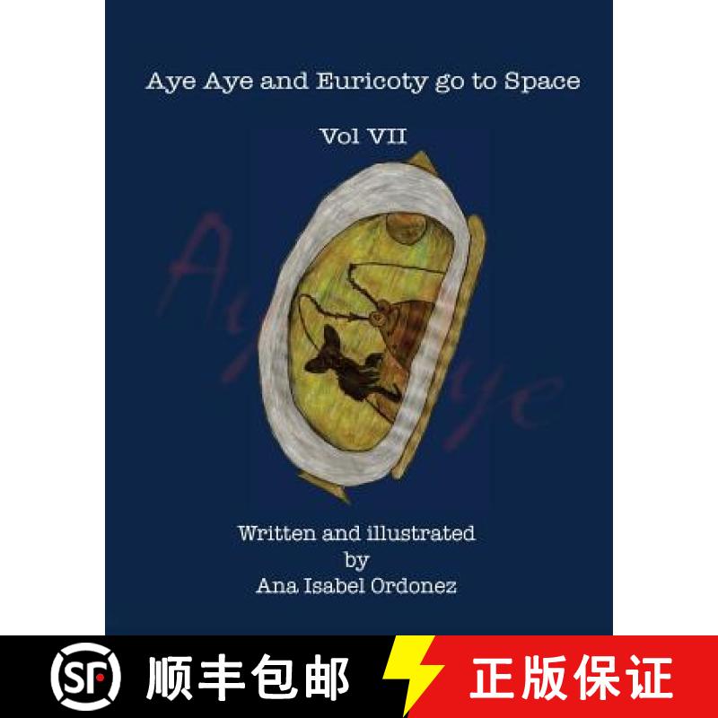 【3-4周达】Aye Aye and Euricoty go to Space: Vol VII [9780996917391]