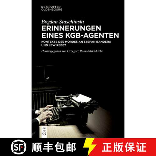 【3-4周达】精装 Erinnerungen Eines Kgb-Agenten: Kontexte Des Mordes an Stepan Bandera Und Lew Rebet [9783111057811]