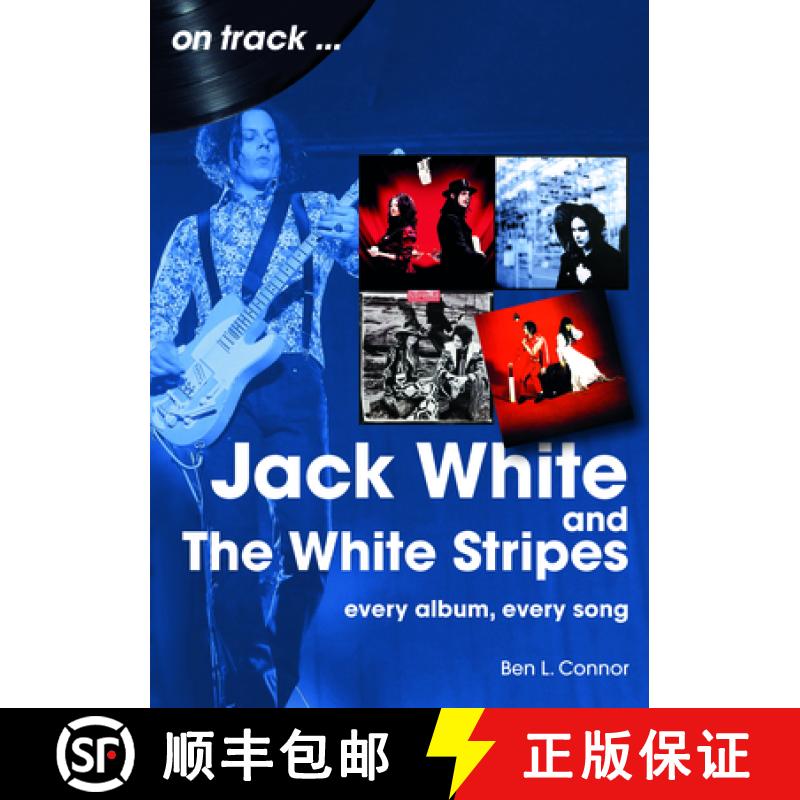 【2-3周达】Jack White and The White Stripes On Track: Every Album, Every Song [9781789523034]