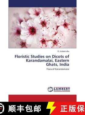 【3-4周达】Floristic Studies on Dicots of Karandamalai, Eastern Ghats, India [9783659154119]