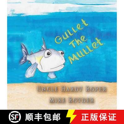 【3-4周达】Gullet The Mullet: For both boys and girls ages 3-6 Grades: k-1. [9781590953440]