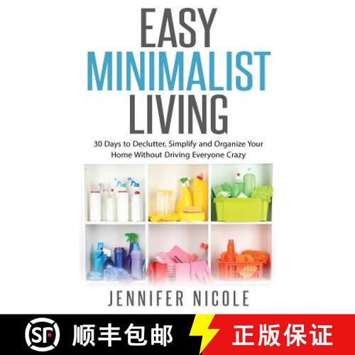 【3-4周达】精装 Easy Minimalist Living: 30 Days to Declutter, Simplify and Organize Your Home Without... [9781947667044]