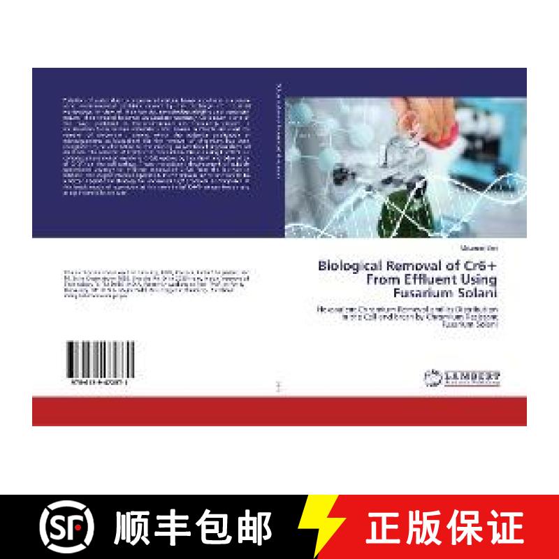 预订 Biological Removal of Cr6+ From Effluent Using Fusarium Solani [9786139472871]