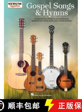 预订 Gospel Songs & Hymns - Strum Together: 70 Songs with Lyrics, Melody Lines, and Chord Frames for ... [9781705135259]