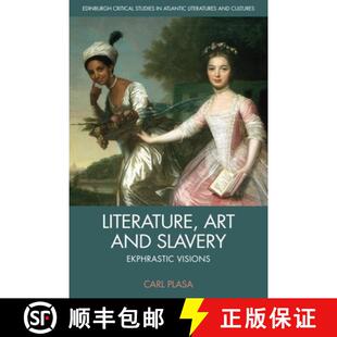 Literature Art Visions 9780748683543 Ekphrastic 3周达 Slavery and