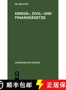 【3-4周达】Kriegs-, Zivil- Und Finanzgesetze: Vom 4. August 1914. Die Ausserordentlichen Reichsgesetz... [9783111275789]