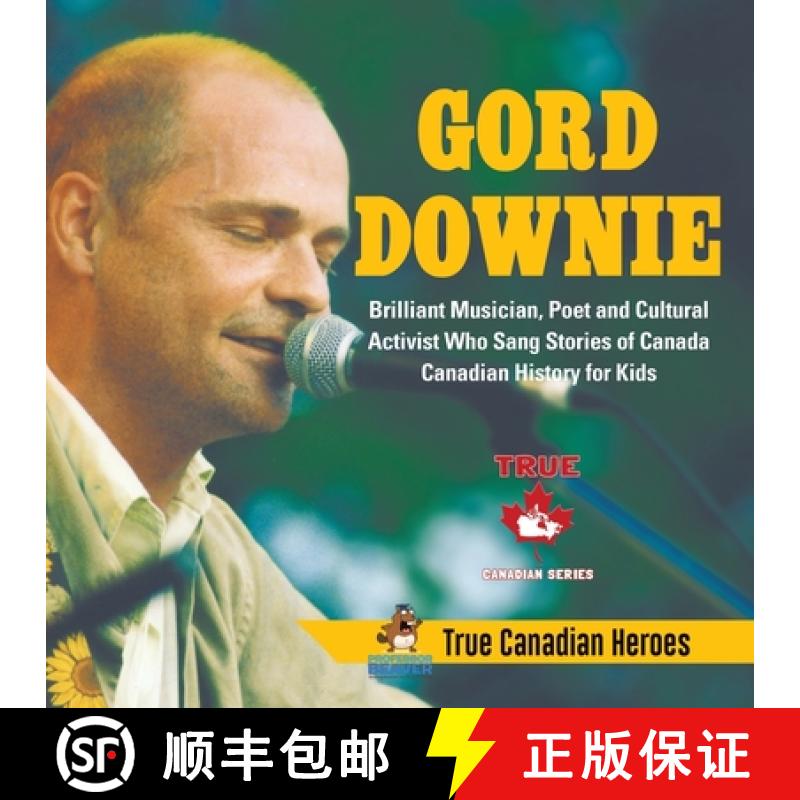 【3-4周达】Gord Downie - Brilliant Musician, Poet and Cultural Activist Who Sang Stories of Canada | ... [9780228235460]