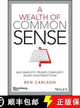 【3-4周达】A Wealth Of Common Sense: Why Simplicity Trumps Complexity In Any Investment Plan [Wiley金融] [9781119024927]
