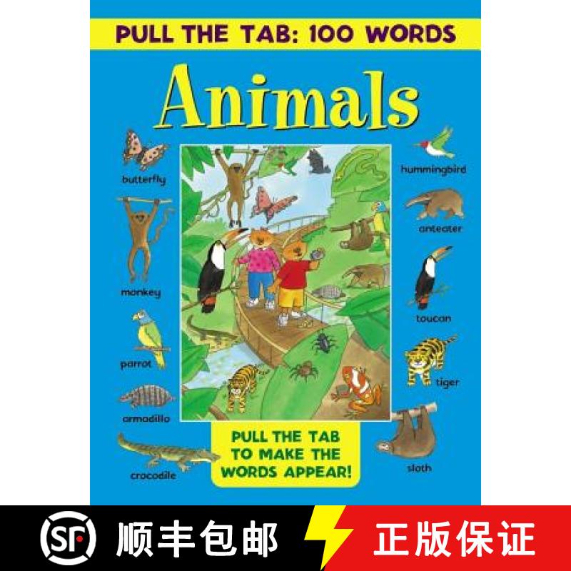 【2-3周达】Pull the Tab 100 Words: Animals: Pull the Tabs to Make the Words Appear! [9781861477279]