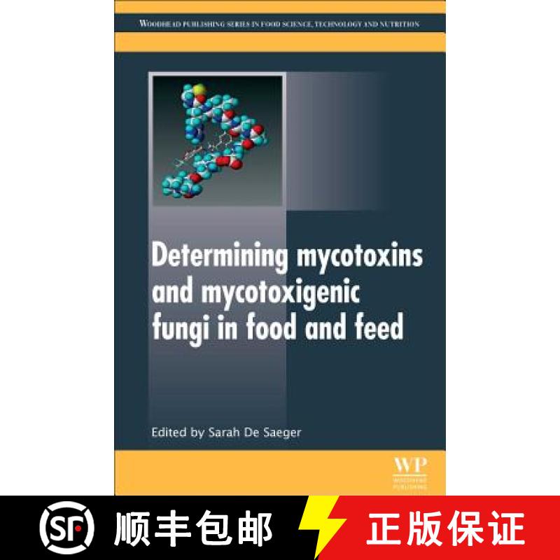 【4周达】Determining Mycotoxins and Mycotoxigenic Fungi in Food and Feed [9780081014943]
