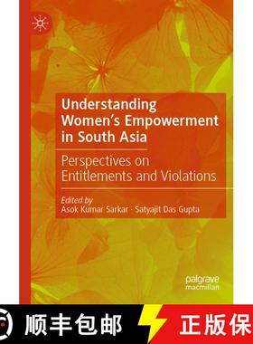 【3-4周达】Understanding Women's Empowerment in South Asia: Perspectives on Entitlements and Violations [9789811675409]