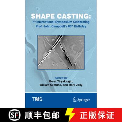 【3-4周达】Shape Casting : 7th International Symposium Celebrating Prof. John Campbell's 80th Birthda... [9783030060336]