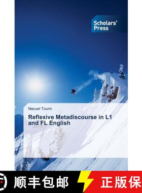 预订 Reflexive Metadiscourse in L1 and FL English [9783639708905]