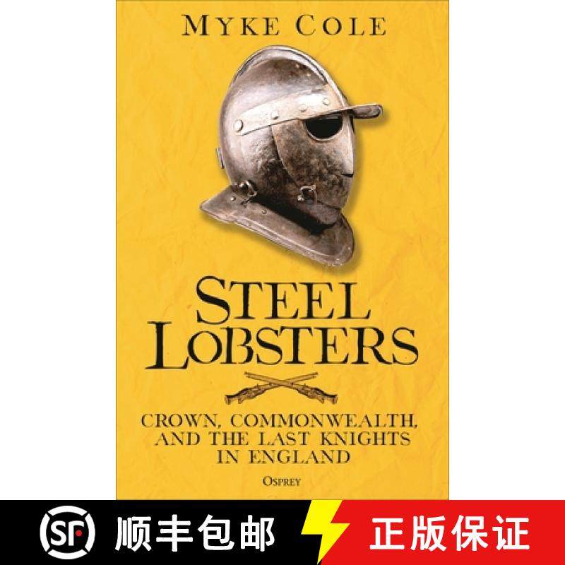 【3-4周达】Steel Lobsters : Crown, Commonwealth, and the Last Knights in England [9781472863584]