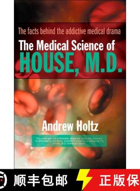 预订 The Medical Science of House, M.D.: The Facts Behind the Addictive Medical Drama [9780425212301]