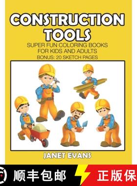 预订 Construction Tools: Super Fun Coloring Books For Kids And Adults (Bonus: 20 Sketch Pages) [9798869457523]