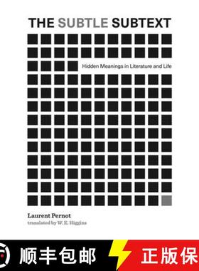 【3-4周达】The Subtle Subtext : Hidden Meanings in Literature and Life [9780271092171]