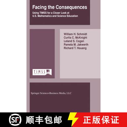 【3-4周达】Facing the Consequences: Using TIMSS for a Closer Look at U.S. Mathematics and Science Edu... [9780792355687]
