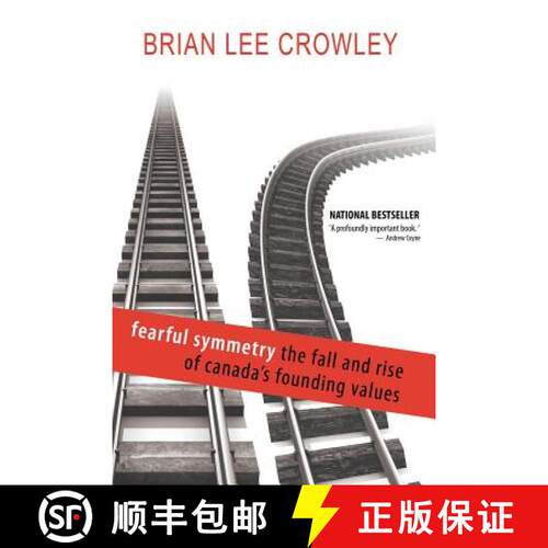 【3-4周达】Fearful Symmetry - The Fall and Rise of Canada's Founding Values [9781554703210]
