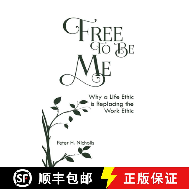 【2-3周达】Free to Be Me: Why a Life Ethic is Replacing the Work Ethic [9780645795554]